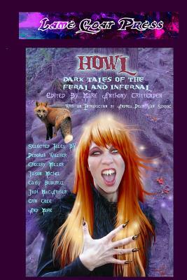 Howl: Dark Tales of the Feral and Infernal by Mark Anthony Crittenden