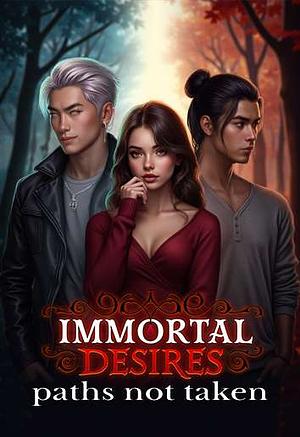 Immortal Desires: Paths Not Taken by Pixelberry Studios