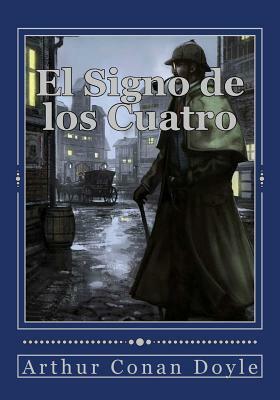 El Signo de los Cuatro by Arthur Conan Doyle