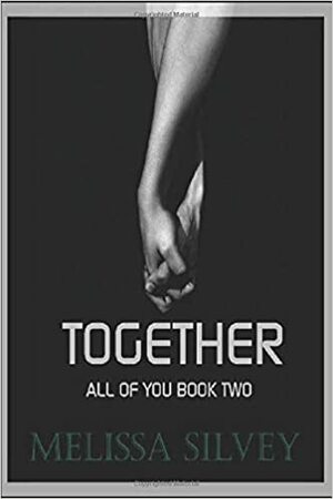 Together by Kim Quick, Melissa Silvey