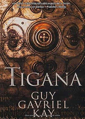 Tigana by Guy Gavriel Kay