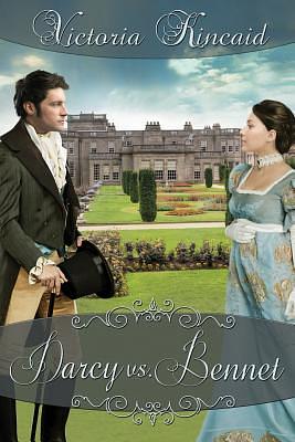 Darcy vs. Bennet: A Pride and Prejudice Variation by Victoria Kincaid