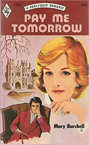 Pay Me Tomorrow by Mary Burchell