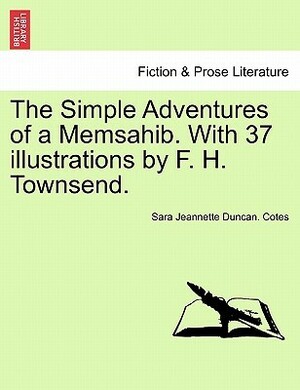 The Simple Adventures of a Memsahib by Sara Jeannette Duncan, F.H. Townsend