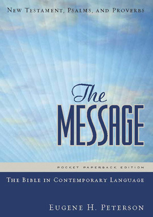 The Message New Testament with Psalms and Proverbs Paperback Pocket: New Testament, Psalms, and Proverbs by Eugene H. Peterson