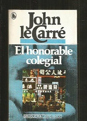 El Honorable Colegial by John le Carré