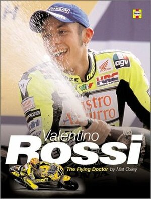 Valentino Rossi by Mat Oxley