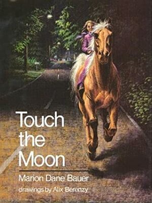 Touch the Moon by Alix Berenzy, Marion Dane Bauer