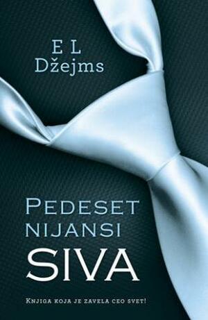 Pedeset nijansi – Siva by E.L. James