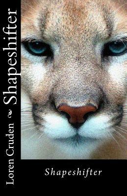 Shapeshifter by Loren Cruden