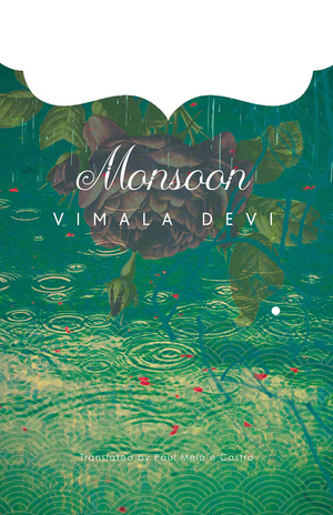 Monsoon by Jason Keith Fernandes, Vimala Devi, Paul Melo e Castro