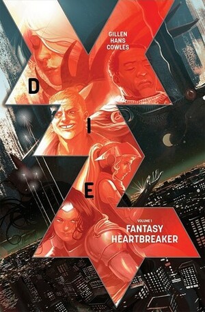 Die, Vol. 1: Fantasy Heartbreaker by Stephanie Hans, Kieron Gillen