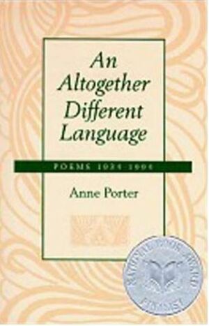 An Altogether Different Language: Poems 1934-1994 by Anne Porter, Fairfield Porter