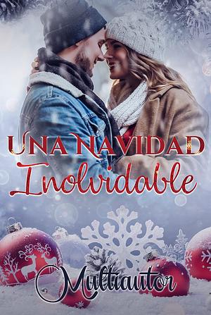 Una navidad inolvidable by Jelly S. Reynoso, Jessyca Vilca Aparicio, Isaura Tapia, Isaura Tapia