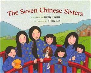 The Seven Chinese Sisters by Kathy Tucker, Grace Lin