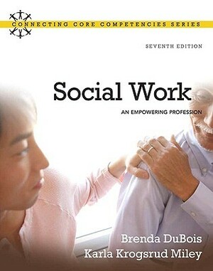 Social Work: An Empowering Profession by Brenda DuBois, Karla Krogsrud Miley