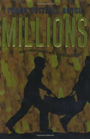 Millions by Frank Cottrell Boyce