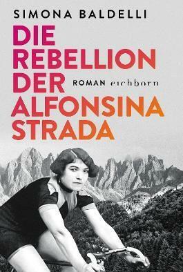 Die Rebellion der Alfonsina Strada: Roman by Simona Baldelli