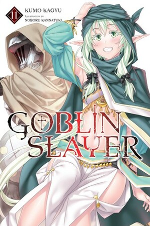 Goblin Slayer, Vol. 11 by Kumo Kagyu