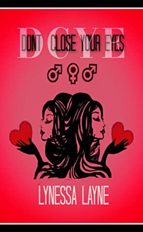 Don't Close Your Eyes by Lynessa Layne