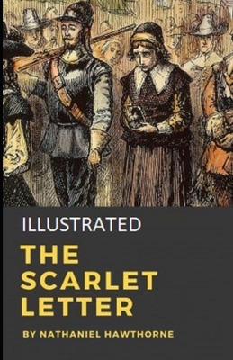 The Scarlet Letter Illustrated by Nathaniel Hawthorne