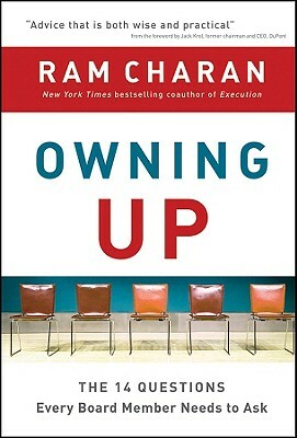 Owning Up: The 14 Questions Every Board Member Needs to Ask by Ram Charan