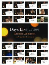 Days Like These by Kristian Anderson, Rachel Anderson