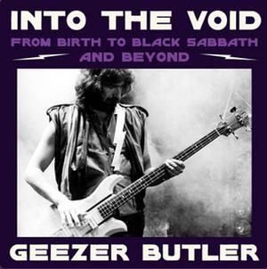 Into the Void by Geezer Butler