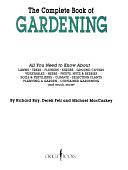 The Complete Book of Gardening: All You Need to Know about Lawns ... by Derek Fell, Michael MacCaskey, Richard Ray