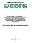 The Complete Book of Gardening: All You Need to Know about Lawns ... by Richard Ray, Derek Fell, Michael MacCaskey