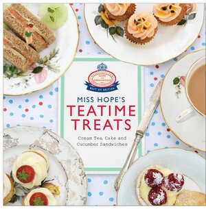 Miss Hope's Teatime Treats by Kitty Hope