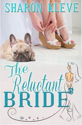 The Reluctant Bride by Sharon Kleve