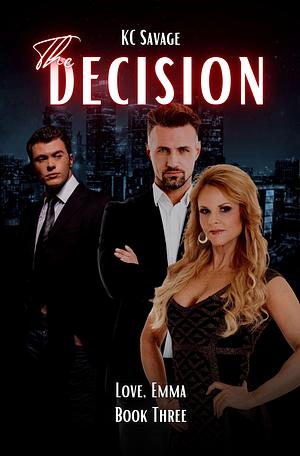 The Decision by K.C. Savage, K.C. Savage