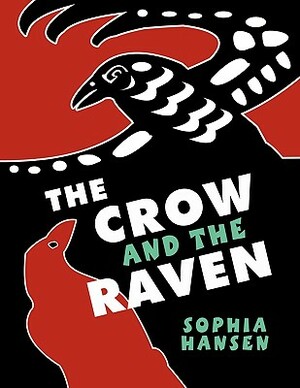 The Crow and the Raven by Hansen Sophia Hansen, Sophia Hansen