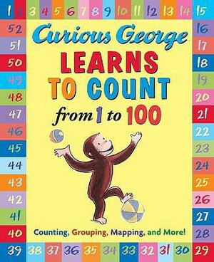 Curious George Learns to Count from 1 to 100 by H.A. Rey