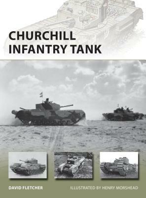 Churchill Infantry Tank by David Fletcher
