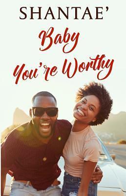 Baby Youre Worthy by Shantaé, Shantaé