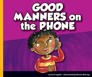 Good Manners on the Phone by Ann Ingalls