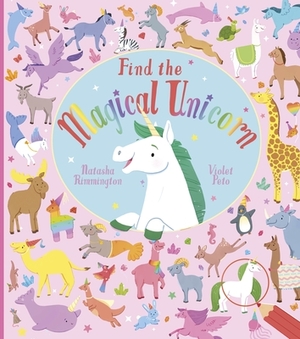 Find the Magical Unicorn by Violet Peto, Natasha Rimmington