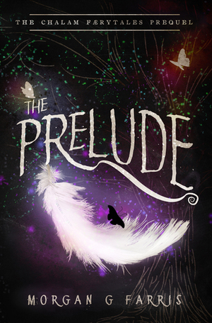 The Prelude by Morgan G. Farris