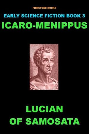 Icaro-Menippus (New Translation) (Early Science Fiction Series) by David Lear, Lucian of Samosata