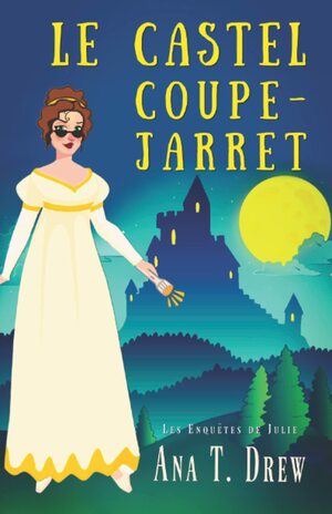 Le castel coupe-jarret by Ana T. Drew