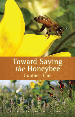Toward Saving the Honeybee by Gunther Hauk