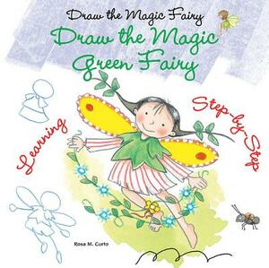 Draw the Magic Green Fairy by Rosa Maria Curto