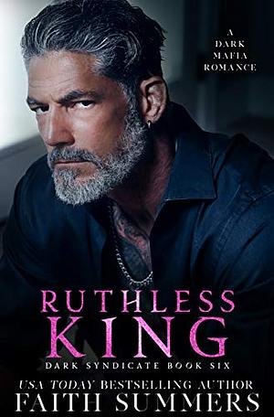 Ruthless King by Faith Summers, Khardine Gray