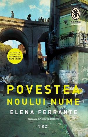 Povestea noului nume by Elena Ferrante