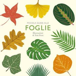 Piccola guida alle foglie. Ediz. illustrata by Alison Davies