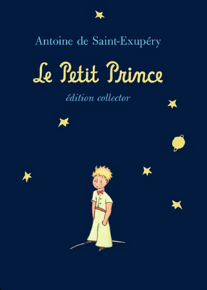 Le petit Prince  by Antoine de Saint-Exupéry