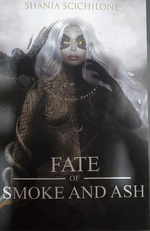A Fate of Smoke and Ash by Shania Scichilone