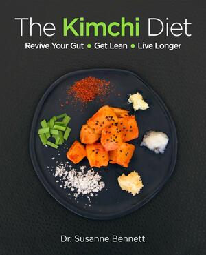 The Kimchi Diet by Susanne Bennett